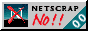 Don't use Netscape to view the site.